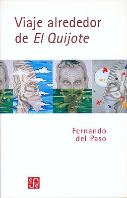 Viaje Alrededor de El Quijote - Del Paso, Fernando