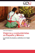 Viajeros y Costumbristas En Espana y Mexico