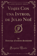 Viajes Con Una Introd, de Julio No? (Classic Reprint)