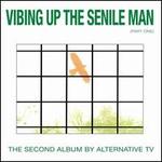 Vibing Up the Senile Man, Pt. 1 [LP]