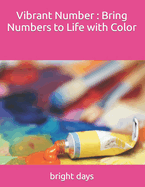 Vibrant Number: Bring Numbers to Life with Color