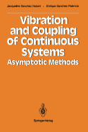 Vibration and Coupling of Continuous Systems: Asymptotic Methods