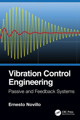 Vibration Control Engineering: Passive and Feedback Systems - Novillo, Ernesto