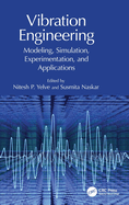 Vibration Engineering: Modeling, Simulation, Experimentation, and Applications