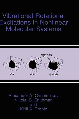 Vibrational-Rotational Excitations in Nonlinear Molecular Systems - Ovchinnikov, Alexander A, and Erikhman, Nikolai S, and Pronin, Kirill A