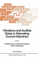 Vibrations and Audible Noise in Alternating Current Machines