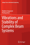 Vibrations and Stability of Complex Beam Systems