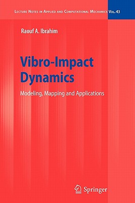 Vibro-Impact Dynamics: Modeling, Mapping and Applications - Ibrahim, Raouf A