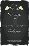 Vices and Virtues: Knowing, Accepting and Improving Yourself