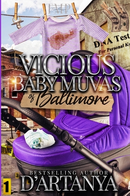 Vicious Baby Muvas of Baltimore - D'Artanya