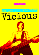 Vicious: The Art of Dying Young - Paytress, Mark