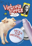 Vicka for President!