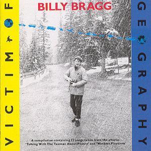 Victim of Geography - Billy Bragg