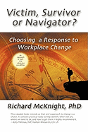 Victim, Survivor, or Navigator?: Choosing a Response to Workplace Change