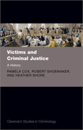 Victims and Criminal Justice: A History