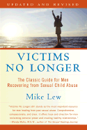 Victims No Longer (Second Edition): The Classic Guide for Men Recovering from Sexual Child Abuse