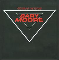 Victims of the Future [Bonus Tracks] - Gary Moore