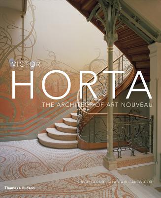 Victor Horta: The Architect of Art Nouveau - Dernie, David, and Carew-Cox, Alastair