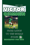 Victor Oshimen: From Lagos to the World Stage