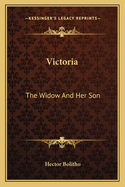 Victoria: The Widow and Her Son