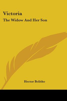 Victoria: The Widow And Her Son - Bolitho, Hector