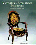 Victorian and Edwardian Furniture: Price Guide and Reasons for Values