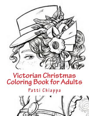 Victorian Christmas Coloring Book for Adults - Chiappa, Patti