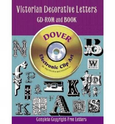 Victorian Decorative Letters CD-ROM and Book - Dover Publications Inc