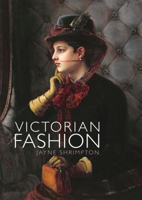 Victorian Fashion - Shrimpton, Jayne