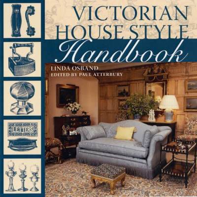 Victorian House Style Handbook - Osband, Linda