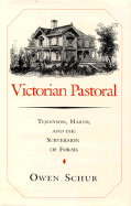 Victorian Pastoral: Tennyson, Hardy, and the Subversion of Forms - Schur, Owen