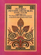 Victorian Patterns and Designs in Full Color