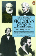 Victorian People: A Reassessment of Persons and Themes 1851-1867