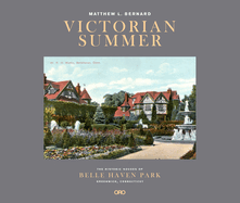 Victorian Summer: The Historic Houses of Belle Haven Park, Greenwich, Connecticut