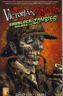 Victorian Undead: Sherlock Holmes vs Zombies
