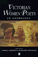 Victorian Women Poets: An Anthology - Leighton, Angela (Editor), and Reynolds, Margaret (Editor)