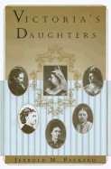 Victoria's Daughters - Packard, Jerrold M