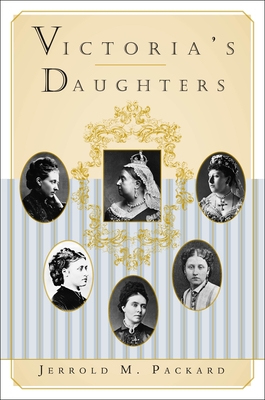 Victoria's Daughters - Packard, Jerrold M
