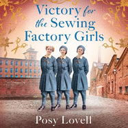 Victory for the Sewing Factory Girls: The BRAND NEW uplifting title in the Sewing Factory Series for 2025