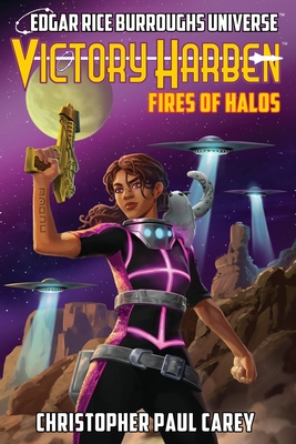 Victory Harben: Fires of Halos (Edgar Rice Burroughs Universe) - Carey, Christopher Paul, and Wolfer, Mike, and Burroughs, Edgar Rice (Creator)