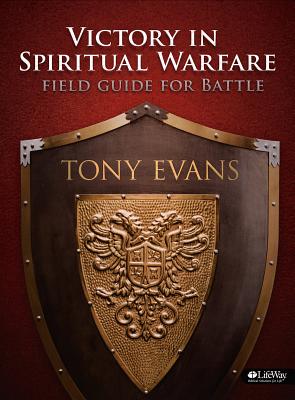 Victory in Spiritual Warfare: Field Guide for Battle - Evans, Tony