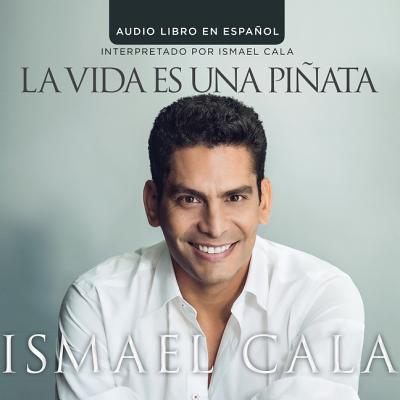 Vida Es Una Pinata - Cala, Ismael (Read by)