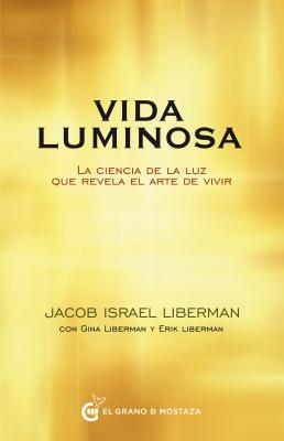 Vida Luminosa - Liberman, Jacob