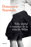 Vida Mortal E Inmortal de la Nia de Miln / The Mortal and Immortal Life of the Girl from Milan