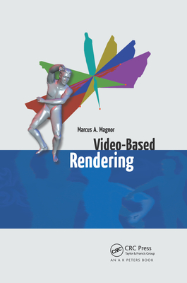 Video-Based Rendering - Magnor, Marcus A.