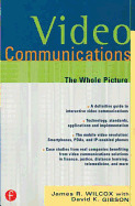 Video Communications: The Whole Picture