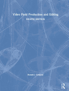 Video Field Production and Editing