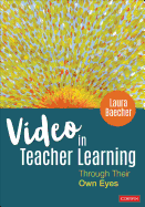 Video in Teacher Learning: Through Their Own Eyes