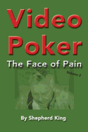 Video Poker: The Face of Pain