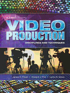Video Production: Disciplines and Techniques